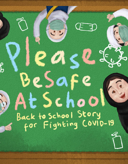Please Be Safe at School A Back to School Story for Fighting Covid
